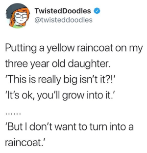 10 Hilarious Parenting Quotes From Twisteddoodles coat